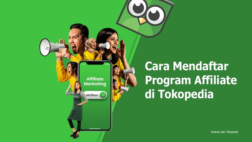 Cara Ikut di Program Affiliate Marketing Tokopedia